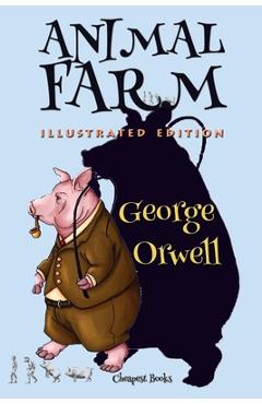 Coperta cărții 'Animal Farm: [Illustrated Edition] - George Orwell'