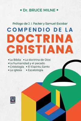 Compendio de la Doctrina Cristiana - Bruce Milne