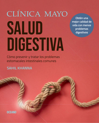 Guía de la Clínica Mayo Sobre La Salud Digestiva - Sahil Khanna