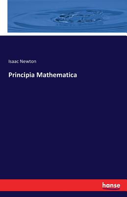 Coperta cărții 'Principia Mathematica - Isaac Newton'