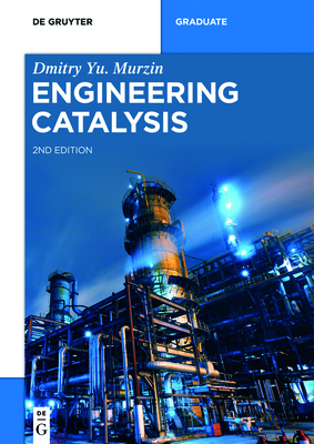 Engineering Catalysis - Dmitry Yu Murzin