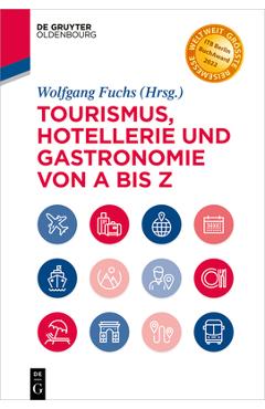 Poza produsului Tourismus, Hotellerie Und Gastronomie Von a Bis Z - Wolfgang Fuchs