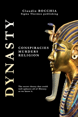 Dynasty: Conspiracies, murders and religion - Claudio Bocchia