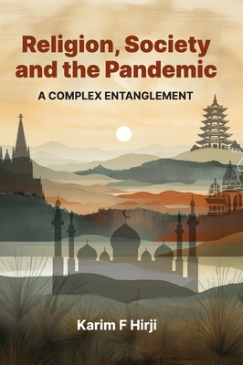 Religion, Society and the Pandemic - Karim F. Hirji
