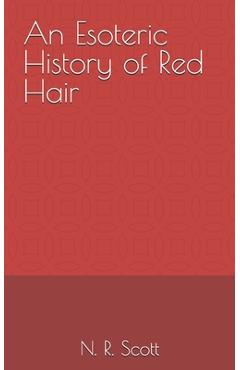 Coperta cărții 'An Esoteric History of Red Hair - N. R. Scott'