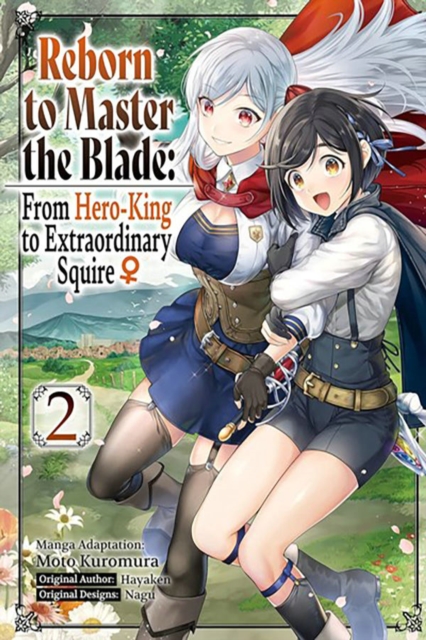 Reborn to Master the Blade: From Hero-King to Extraordinary Squire, Vol. 2 (Manga) - Hayaken