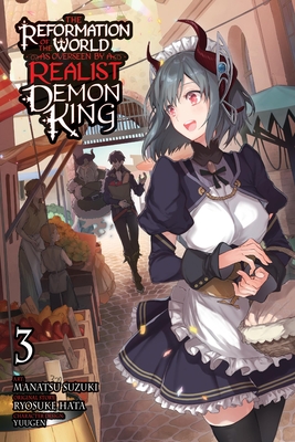 The Reformation of the World as Overseen by a Realist Demon King, Vol. 3 (Manga) - Ryosuke Hata
