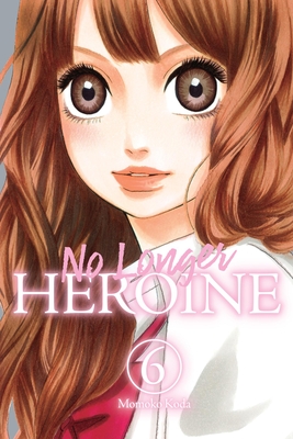 No Longer Heroine, Vol. 6 - Momoko Koda