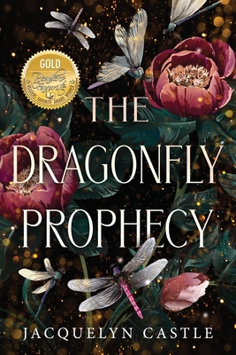 The Dragonfly Prophecy - Jacquelyn Castle