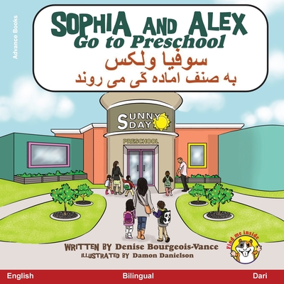 Sophia and Alex Go to Preschool: سوفیا و الکس رفتن به - Denise Bourgeois-vance