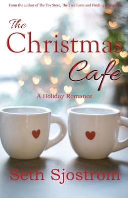 The Christmas Cafe - Seth Sjostrom
