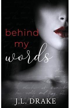 Poza produsului Behind My Words: A Ghost Writer's Romance Suspense - J. L. Drake