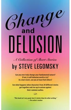 Coperta cărții 'Change and Delusion - Steve Legomsky'