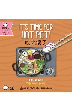 Coperta cărții 'Bitty Bao It's Time for Hot Pot: A Bilingual Book in English and Mandarin with Simplified Characters and Pinyin - Lacey'