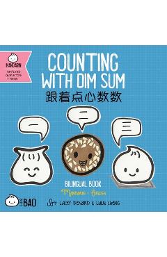 Poza produsului Bitty Bao Counting with Dim Sum: A Bilingual Book in English and Mandarin with Simplified Characters and Pinyin - Lacey Benard