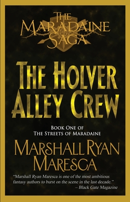 The Holver Alley Crew - Marshall Ryan Maresca