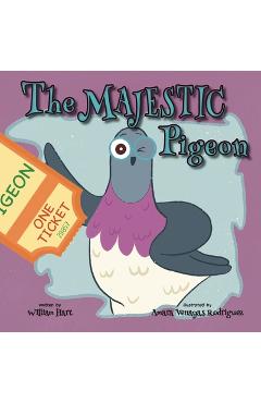 Coperta cărții 'The Majestic Pigeon - William Hart'