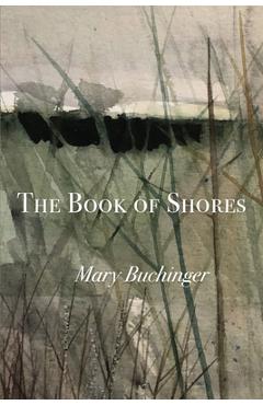The Book of Shores - Mary Buchinger