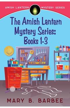 Poza produsului Amish Lantern Mystery Series: Books 1-3 - Mary B. Barbee