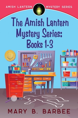 Amish Lantern Mystery Series: Books 1-3 - Mary B. Barbee