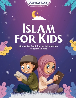 Islam for Kids - Aliyna Naz