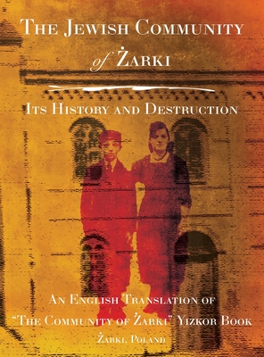 The Community of Żarki - Yitzchak Lador
