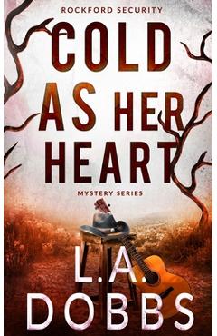 Poza produsului Cold As Her Heart - L. A. Dobbs