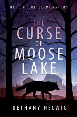 Coperta cărții 'The Curse of Moose Lake - Bethany Helwig'