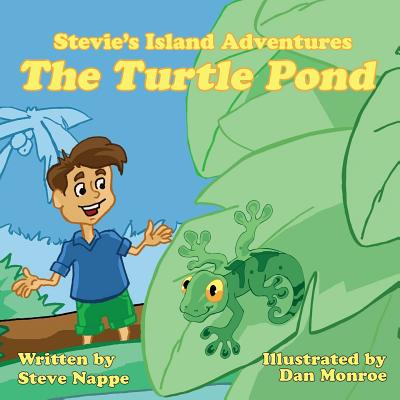 Stevie's Island Adventures: The Turtle Pond - Steve Nappe