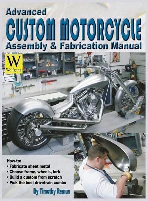 Advanced Custom Motorcycle Assembly & Fabrication - Timothy Remus