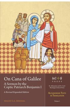 Coperta cărții 'On Cana of Galilee: A Sermon by the Coptic Patriarch Benjamin I: A Revised Expanded Edition - Maged S. A. Mikhail'