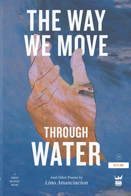 The Way We Move Through Water - Lino Anunciacion
