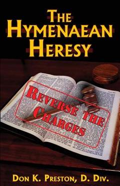 Coperta cărții 'The Hymenaean Heresy: Reverse The Charges! - William Bell'