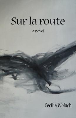 Sur La Route - Cecilia Woloch