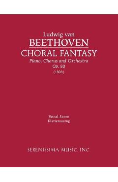 Coperta cărții 'Choral Fantasy, Op.80: Vocal score - Ludwig Van Beethoven'