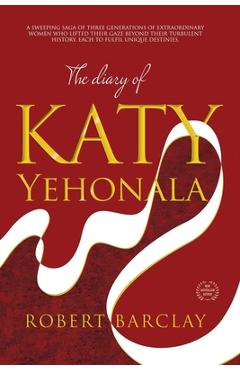 Coperta cărții 'The Diary of Katy Yehonala - Robert Barclay'