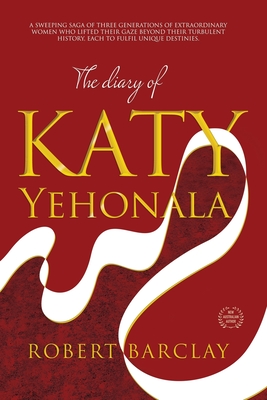 The Diary of Katy Yehonala - Robert Barclay