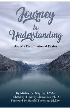 Coperta cărții 'Journey To Understanding - Michael Slayter'