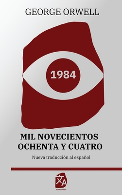 1984: Mil novecientos ochenta y cuatro - George Orwell