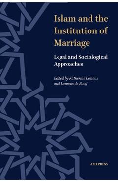 Coperta cărții 'Islam and the Institution of Marriage: Legal and Sociological Approaches - Katherine Lemons'