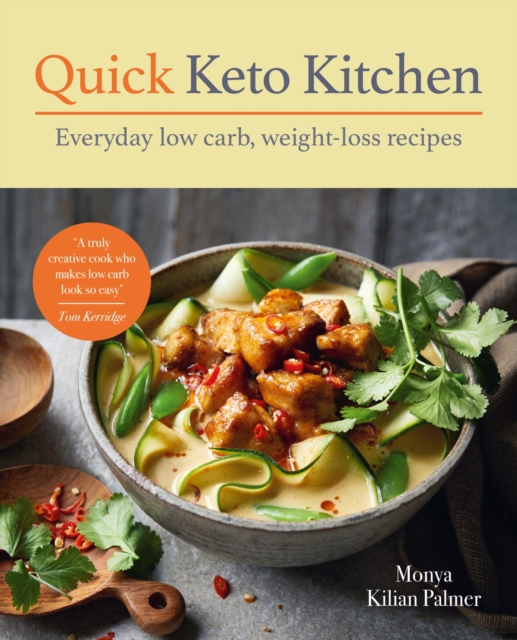 Quick Keto Kitchen: Low-Carb, Weight-Loss Recipes for Every Day - Monya Kilian Palmer