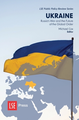 Ukraine: Russia's War and the Future of the Global Order - Michael Cox