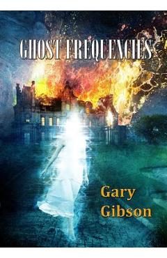 Coperta cărții 'Ghost Frequencies - Gary Gibson'