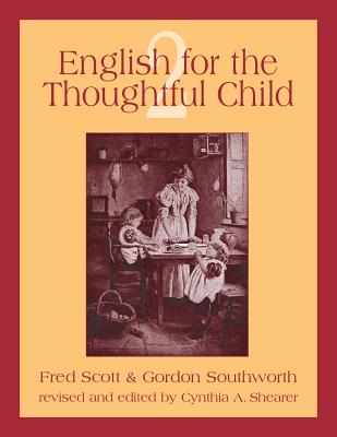 English for the Thoughtful Child Volume 2 - Fred Scott