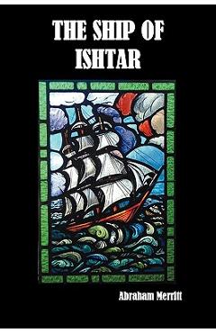 Coperta cărții 'The Ship of Ishtar - Abraham Merritt'