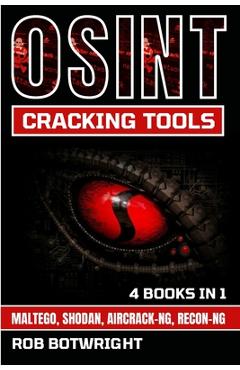 Poza produsului OSINT Cracking Tools: Maltego, Shodan, Aircrack-Ng, Recon-Ng - Rob Botwright