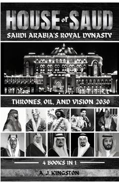 Poza produsului House Of Saud: Thrones, Oil, And Vision 2030 - A. J. Kingston