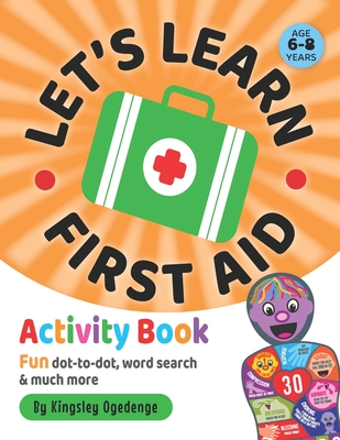 Let's Learn First Aid Activity Book - Kingsley Ogedengbe