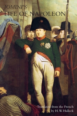 Coperta cărții 'JOMINI's LIFE OF NAPOLEON: Volume 4 - Baron Jomini'
