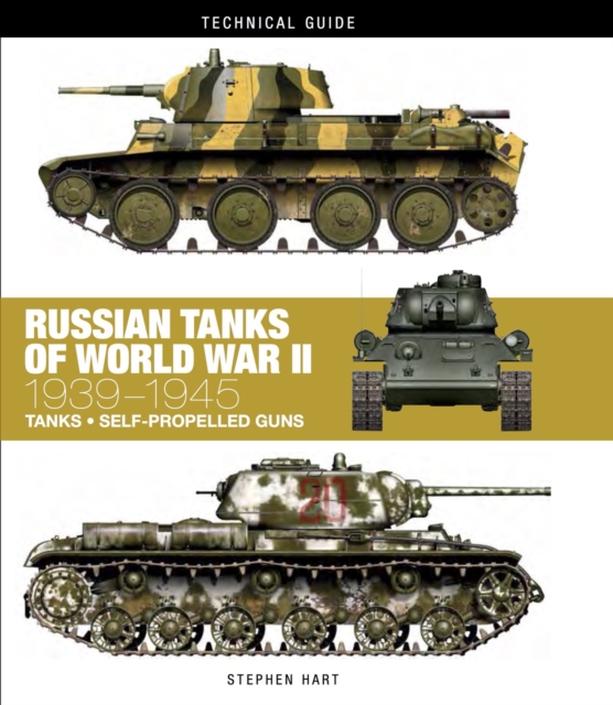 Russian Tanks of World War II: 1939-1945 - Stephen Hart